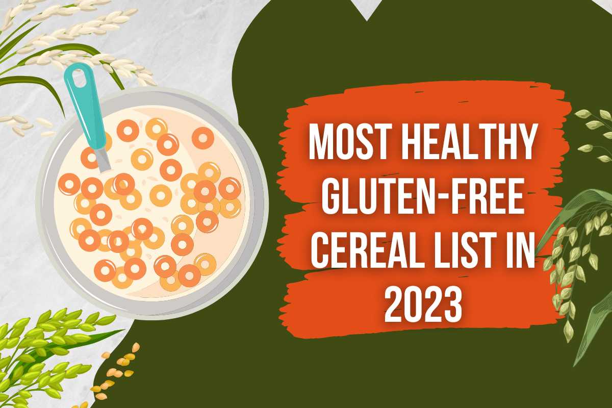 Most healthy gluten-free cereal list in 2023
