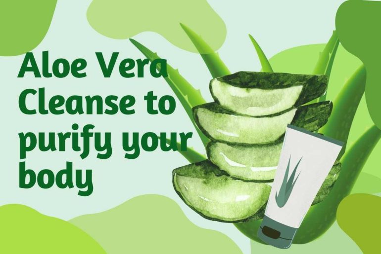 Aloe Vera cleanse to Purify your body Aloe Vera Cleanse to purify your body