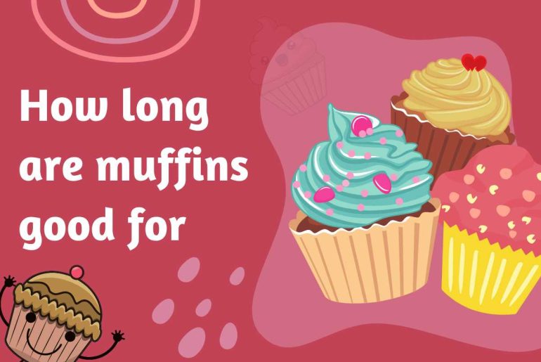 How long are muffins good for How long are muffins good for