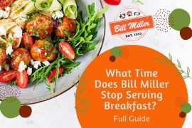 What Time Does Bill Miller Stop Serving Breakfast? Bill Miller stops serving breakfast at 12.00 noon. The timings are all the same.....