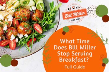 What Time Does Bill Miller Stop Serving Breakfast? Full Guide What Time Does Bill Miller Stop Serving Breakfast? Bill Miller stops serving breakfast at 12.00 noon. The timings are all the same.....