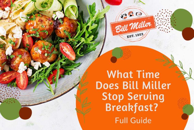 What Time Does Bill Miller Stop Serving Breakfast? Full Guide What Time Does Bill Miller Stop Serving Breakfast? Bill Miller stops serving breakfast at 12.00 noon. The timings are all the same.....