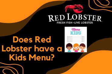 Does Red Lobster Have a Kids Menu? All You Need To Know does red lobster have a kids menu