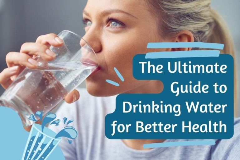 Stay Hydrated, Stay Healthy: The Ultimate Guide to Drinking Water for Better Health The ultimate guide for hydrating your body