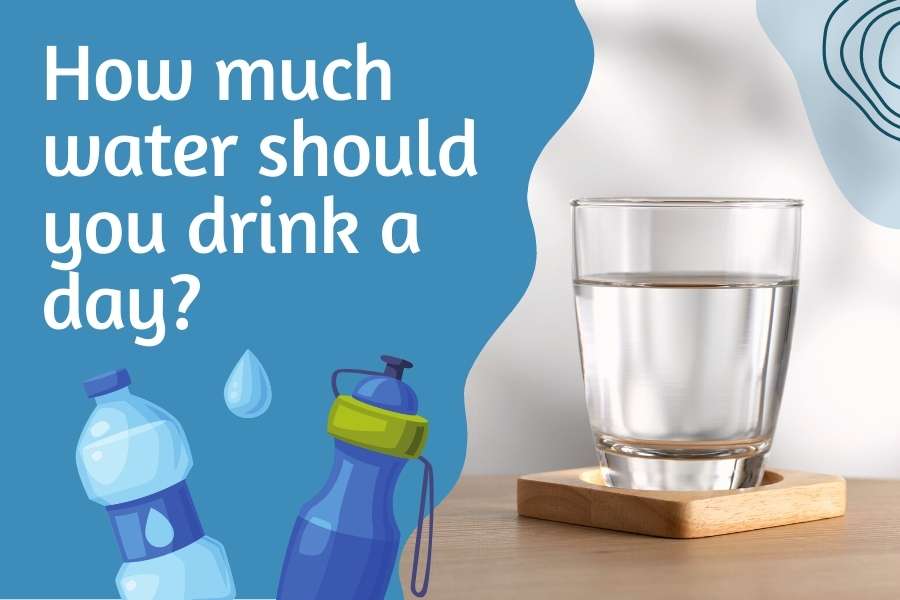How much water should you drink a day to stay well hydrated?