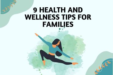 9 Health and Wellness Tips for Families