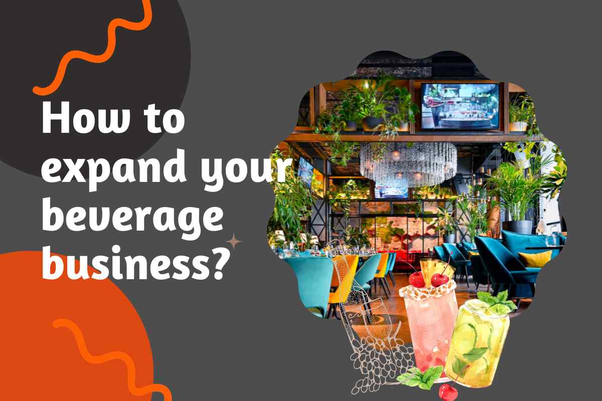 how to expand your beverage business