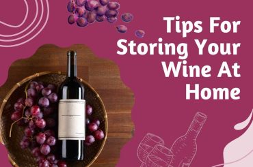 Tips For Storing Your Wine At Home tips for storing wine