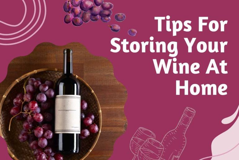 Tips For Storing Your Wine At Home tips for storing wine