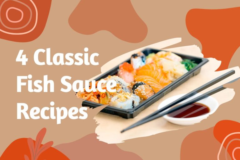 4 Classic Fish Sauce Recipes
