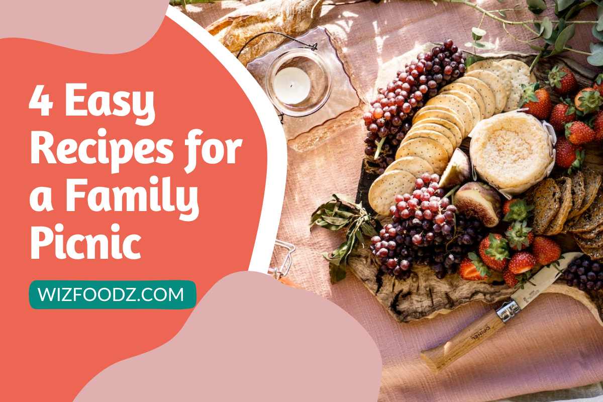 4 Easy Recipes for a Family Picnic