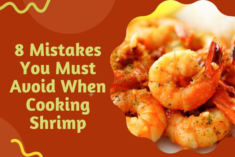 8 Mistakes You Must Avoid When Cooking Shrimp 8 Mistakes You Must Avoid When Cooking Shrimp