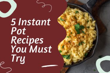 5 Instant Pot Recipes You Must Try Instant pot recipes